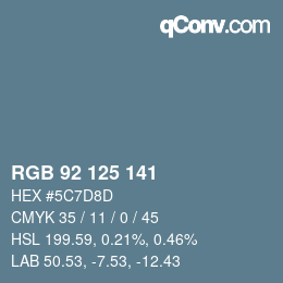 Color code: RGB 92 125 141 | qconv.com