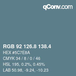 カラーコード: RGB 92 126.8 138.4 | qconv.com
