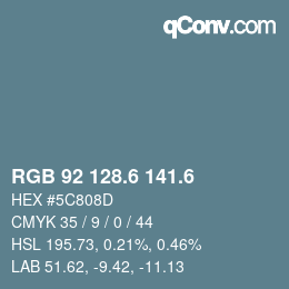 カラーコード: RGB 92 128.6 141.6 | qconv.com