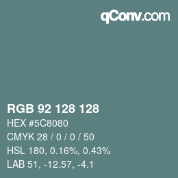 颜色代码: RGB 92 128 128 | qconv.com