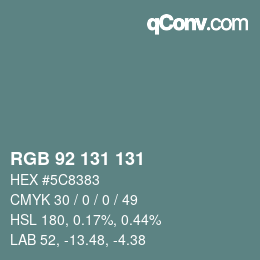 Color code: RGB 92 131 131 | qconv.com