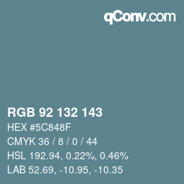 颜色代码: RGB 92 132 143 | qconv.com