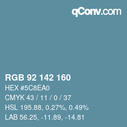 Color code: RGB 92 142 160 | qconv.com