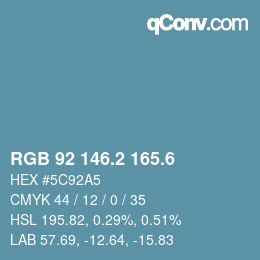 カラーコード: RGB 92 146.2 165.6 | qconv.com