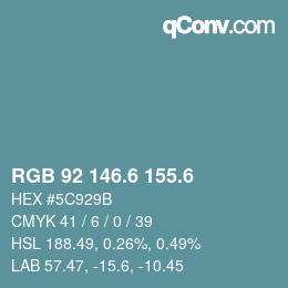 カラーコード: RGB 92 146.6 155.6 | qconv.com