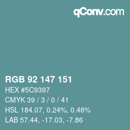 Color code: RGB 92 147 151 | qconv.com