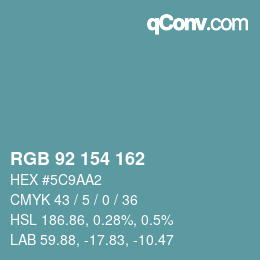 Color code: RGB 92 154 162 | qconv.com