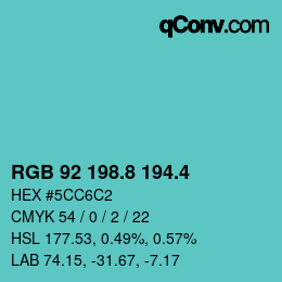 カラーコード: RGB 92 198.8 194.4 | qconv.com