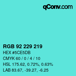 Color code: RGB 92 229 219 | qconv.com