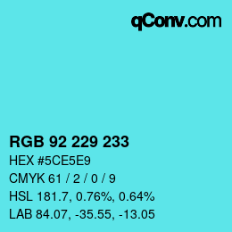 Color code: RGB 92 229 233 | qconv.com