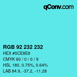 Color code: RGB 92 232 232 | qconv.com