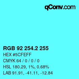 カラーコード: RGB 92 254.2 255 | qconv.com
