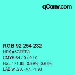 Farbcode: RGB 92 254 232 | qconv.com