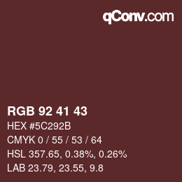 カラーコード: RGB 92 41 43 | qconv.com