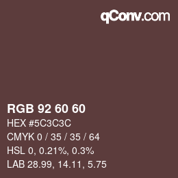 Color code: RGB 92 60 60 | qconv.com