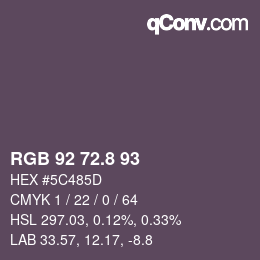 カラーコード: RGB 92 72.8 93 | qconv.com