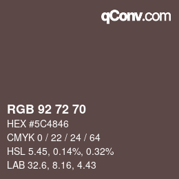 Farbcode: RGB 92 72 70 | qconv.com