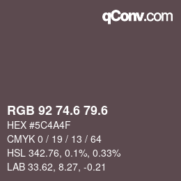 カラーコード: RGB 92 74.6 79.6 | qconv.com