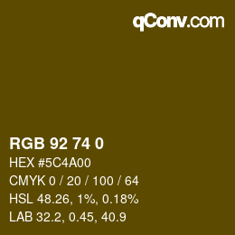 カラーコード: RGB 92 74 0 | qconv.com