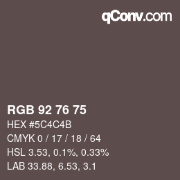 Farbcode: RGB 92 76 75 | qconv.com