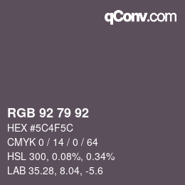 Farbcode: RGB 92 79 92 | qconv.com