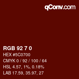 Color code: RGB 92 7 0 | qconv.com