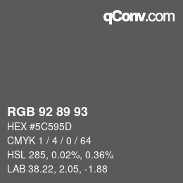 カラーコード: RGB 92 89 93 | qconv.com