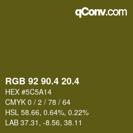 カラーコード: RGB 92 90.4 20.4 | qconv.com
