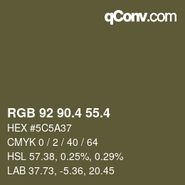 カラーコード: RGB 92 90.4 55.4 | qconv.com