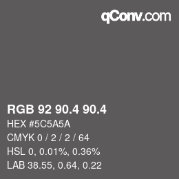 カラーコード: RGB 92 90.4 90.4 | qconv.com