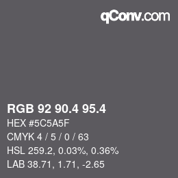 カラーコード: RGB 92 90.4 95.4 | qconv.com