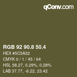 カラーコード: RGB 92 90.8 50.4 | qconv.com