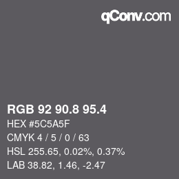 カラーコード: RGB 92 90.8 95.4 | qconv.com