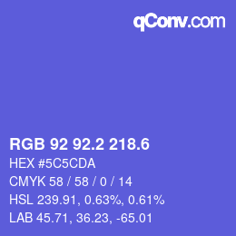 カラーコード: RGB 92 92.2 218.6 | qconv.com
