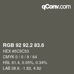 カラーコード: RGB 92 92.2 83.6 | qconv.com