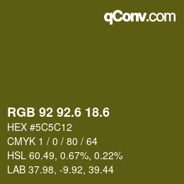 カラーコード: RGB 92 92.6 18.6 | qconv.com