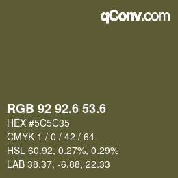 カラーコード: RGB 92 92.6 53.6 | qconv.com