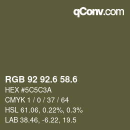 カラーコード: RGB 92 92.6 58.6 | qconv.com