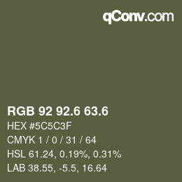 カラーコード: RGB 92 92.6 63.6 | qconv.com
