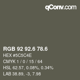 カラーコード: RGB 92 92.6 78.6 | qconv.com