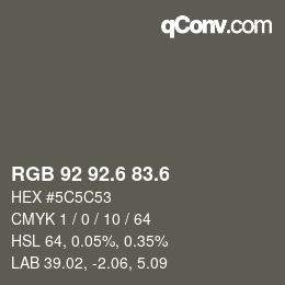 カラーコード: RGB 92 92.6 83.6 | qconv.com