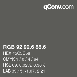 カラーコード: RGB 92 92.6 88.6 | qconv.com