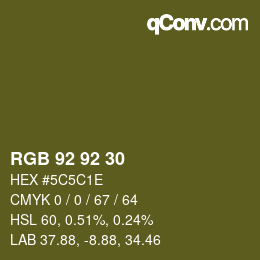 Color code: RGB 92 92 30 | qconv.com