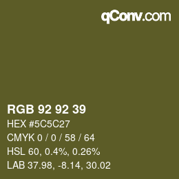カラーコード: RGB 92 92 39 | qconv.com