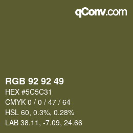 カラーコード: RGB 92 92 49 | qconv.com