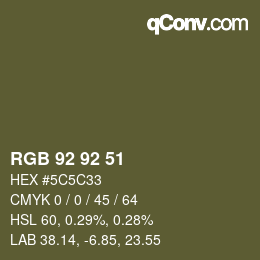 颜色代码: RGB 92 92 51 | qconv.com