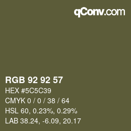 颜色代码: RGB 92 92 57 | qconv.com