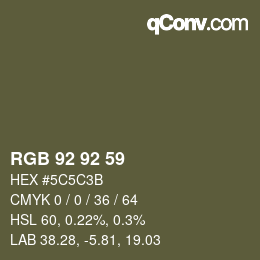 カラーコード: RGB 92 92 59 | qconv.com
