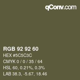 Color code: RGB 92 92 60 | qconv.com