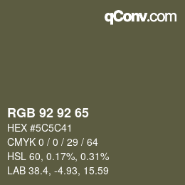 カラーコード: RGB 92 92 65 | qconv.com